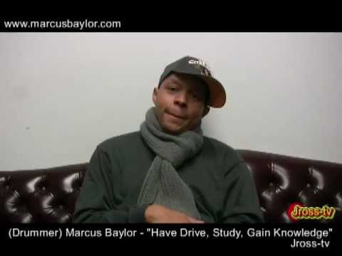 James Ross @ (Super Drummer) Marcus Baylor - "Drive - Diligence - Determination - Do It" - Jross-tv