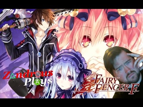 Zandrous Plays - Fairy Fencer F