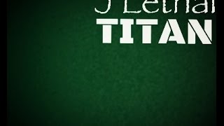 J Lethal - Titan (Lyric Video)