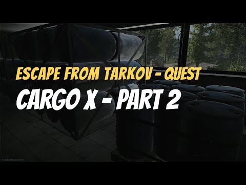 🔥 Escape from Tarkov - Quests: Cargo X - Part 2