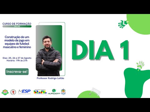 Dia 1 - Curso "Construção de um modelo de jogo em equipes de futebol masculino e feminino"