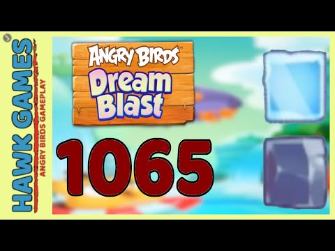 Angry Birds Dream Blast Level 1065 Extreme - Walkthrough, No Boosters