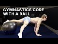 Stability Ball Core Workout Follow Along Gymnastics Core Control