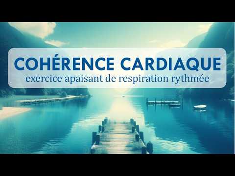 Cohérence cardiaque : exercice de respiration anti-stress (5 min)