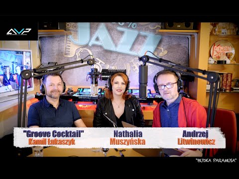 Budka Paramusa #19 - Groove Cocktail - Kamil Łukaszyk & Nathalia Muszyńska & Andy Von Paramus :)