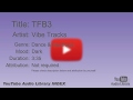 TFB3 Vibe Tracks Dance Electronic Dark YouTube Audio Library BGM