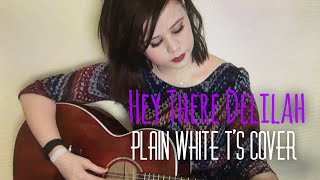 Hey There Delilah - Plain White T's (Alicia Marie Cover)