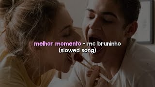 Download lagu Melhor Momento - MC Bruninho (Slowed Reverb Lyrics) mp3 Download lagu Melhor Momento - MC Bruninho (Slowed Reverb Lyrics) mp3