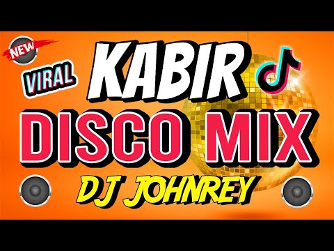KABIR - Disco Remix | Tiktok Viral 2024 | Shaira - Dj Johnrey