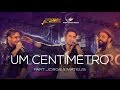 Jefferson Moraes Um Centímetro Feat Jorge Mateus DVD Start In São Paulo Vídeo Oficial