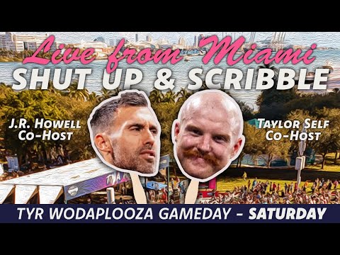 TYR Wodaplooza Gameday // Saturday // Shut Up & Scribble LIVE From MIAMI