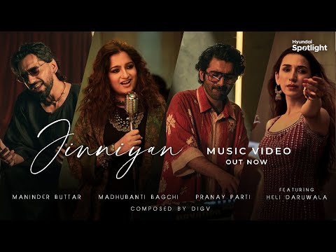 Jinniyan (Video) digV, Madhubanti B, Maninder B, Pranay P | Heli D | Hyundai Spotlight Season 3