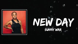 New Day Lyrics - Sunny War