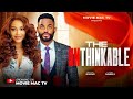 THE UNTHINKABLE CHIKE DANIELS NADIA BUARI EMMANUELLA ILOBA MIMI ORJIEKWE MOVIE MAC TV