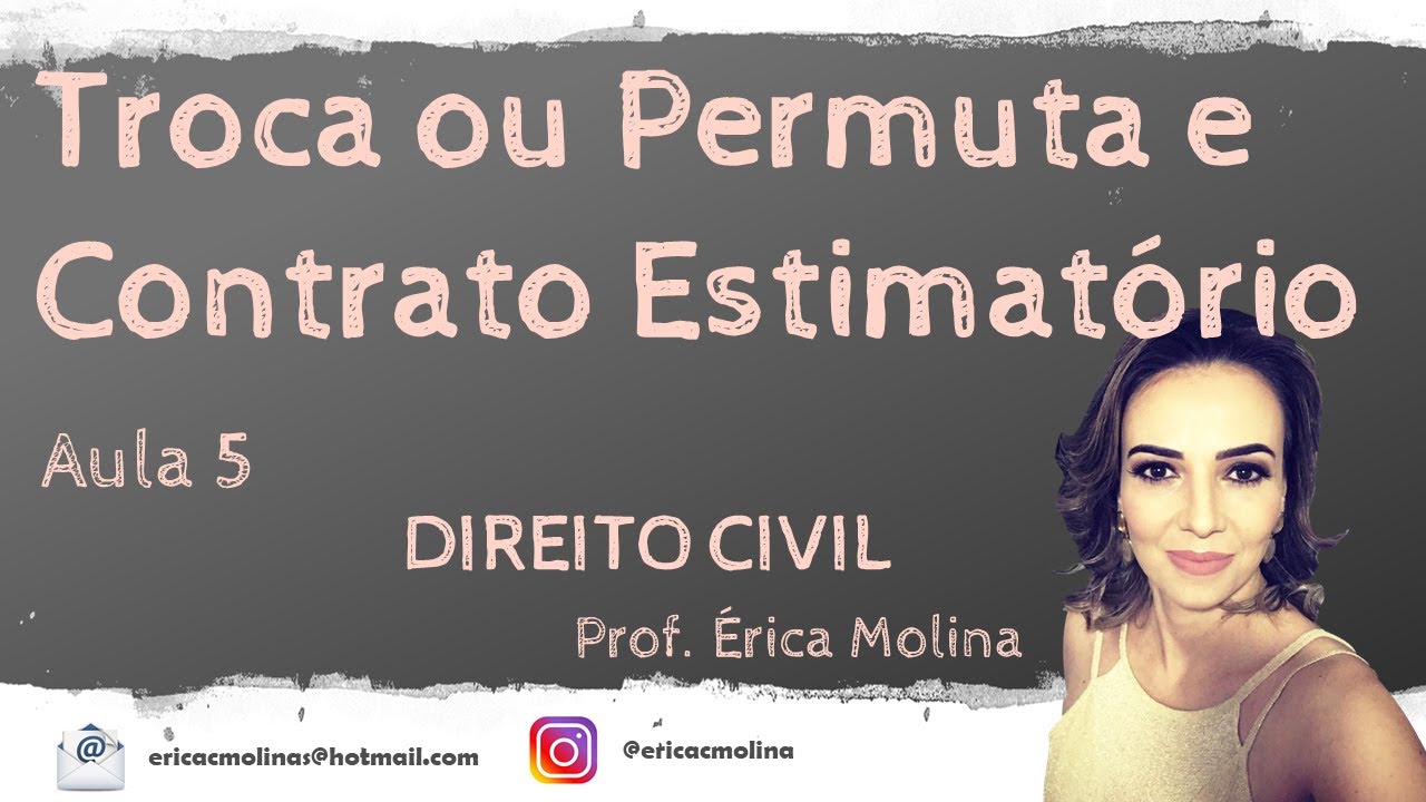 AULA 5 - TROCA OU PERMUTA E CONTRATO ESTIMATÓRIO
