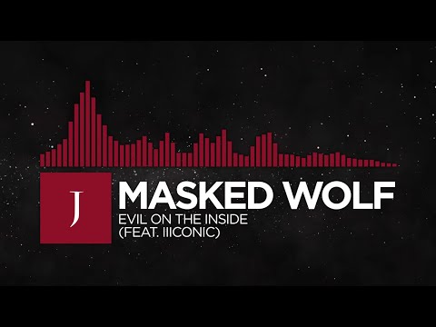 [Hip-Hop] - Masked Wolf - Evil On The Inside (feat. iiiConic) [Monstercat Remake]