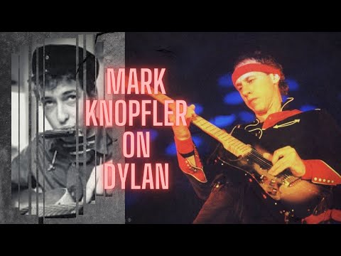 Mark Knopfler discusses working with Bob Dylan.