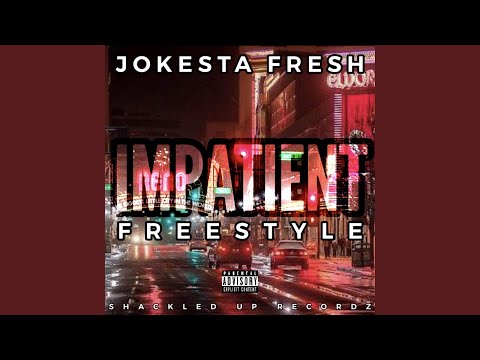 Impatient Freestyle