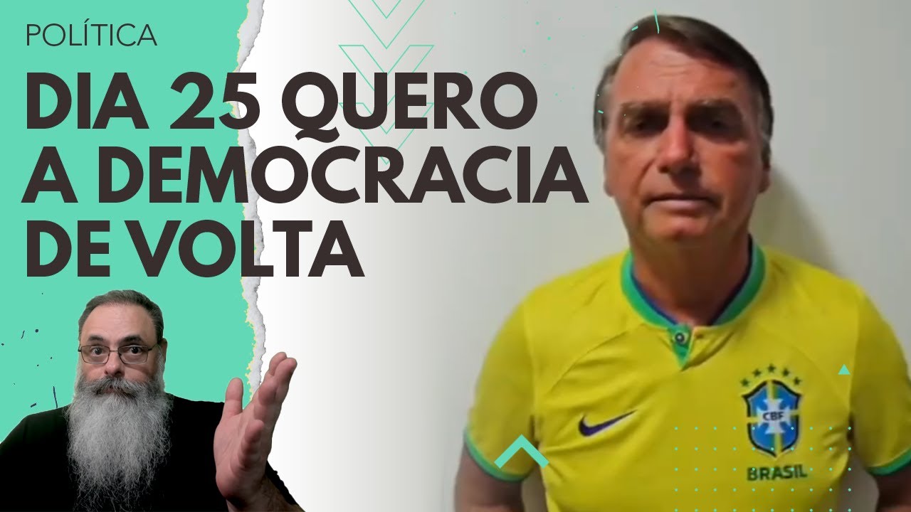 BOLSONARO convoca MANIFESTAÇÃO pelo ESTADO DEMOCRÁTICO de DIREITO para DIA 25 NA PAULISTA: EU VOU