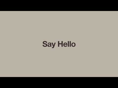 Video thumbnail for Say Hello
