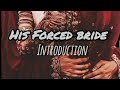 His Forced Bride INTRODUCTION Wattpad Style Frictional Story