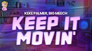 Keke Palmer feat. Big Meech - Keep it Movin&#39; //Lyrics