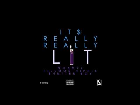 #IRRL (IT$ REALLY REALLY LIT ) GMBOYZ X FILLMOE HIPPIE X $HUTTER BOY