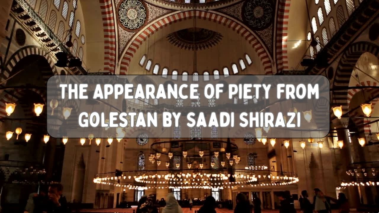 The Appearance of Piety from Golestan by Saadi Shirazi