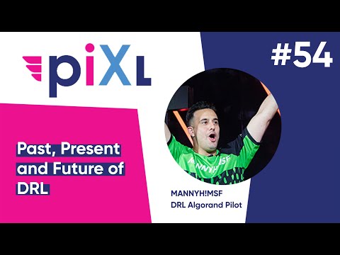 Past, Present, Future of DRL feat. MANNYH!MSF - PiXL Drone Show #54