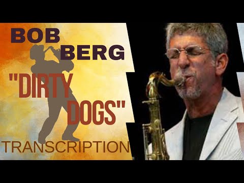 "DIRTY DOGS"-Bob Berg Solo Transcription