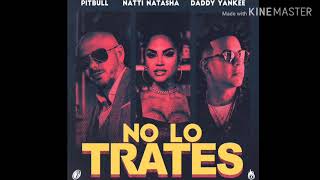 No Lo Trates - Pitbull, Daddy Yankee, Natti Natasha (Audio Official)