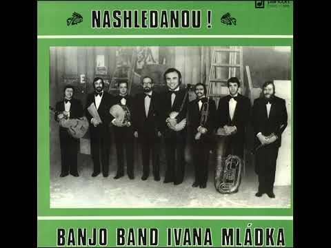 Banjo Band Ivana Mládka - Pravdomluvné víno (9.6.1977)