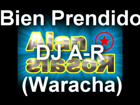 Bien Prendido - DJ Alan Rosales (Waracha)