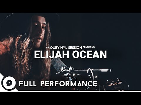 Elijah Ocean | OurVinyl Sessions
