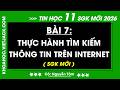 Bài 7. Thực hành tìm kiếm thông tin trên Internet