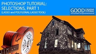 Lasso Tool and Polygonal Lasso Tool : Photoshop Tutorial Selections Part 1