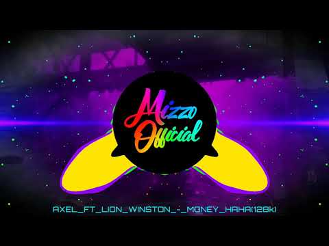 AXEL FT LION WINSTON   MONEY HAHA 2020