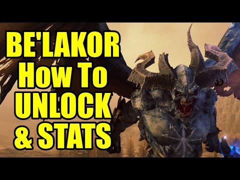 BE'LAKOR - STATS AND HOW TO UNLOCK - Total War Warhammer 3