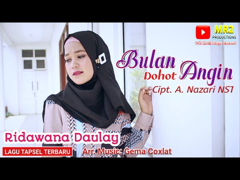 LAGU TAPSEL TERBARU - Bulan Dohot Angin - RIDAWANA DAULAY
