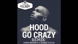 Hood Go Crazy (Remix) Chris Brown ft. B.o.B & 2 Chainz SLOWED DOWN