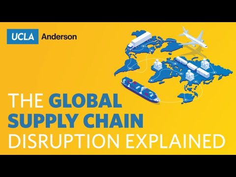The Global Supply Chain Disruption Explained
