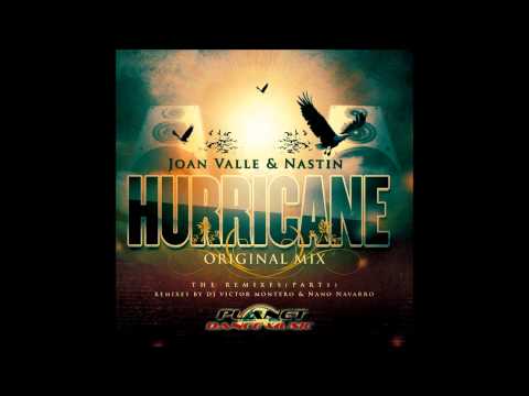 Joan Valle & Nastin - Hurricane (Nano Navarro Remix)
