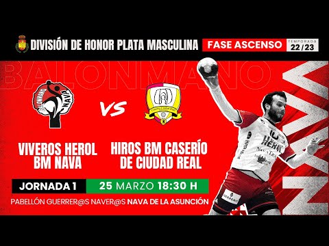 VIVEROS HEROL BALONMANO NAVA vs HIROS BM CASERIO CIUDAD REAL D HONOR PLATA. JORNADA 1. FASE ASCENSO