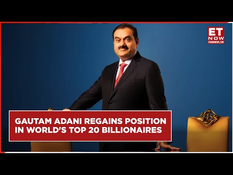 Adani Stocks Surge; Gautam Adani Back Among World's Top 20 Billionaires | Adani | Adani Stocks