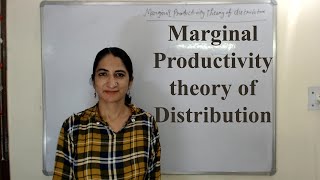 Marginal Productivity theory of Distribution