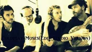 Coldplay - Moses (Live Version)