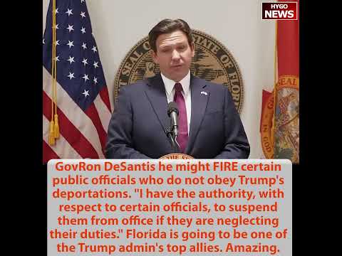Gov. DeSantis: May Fire Officials Who Don't Cooperate with Trump's Deportation Efforts