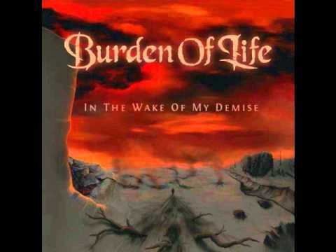 04 - Burden Of Life - In The Wake Of My Demise