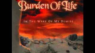 04 - Burden Of Life - In The Wake Of My Demise