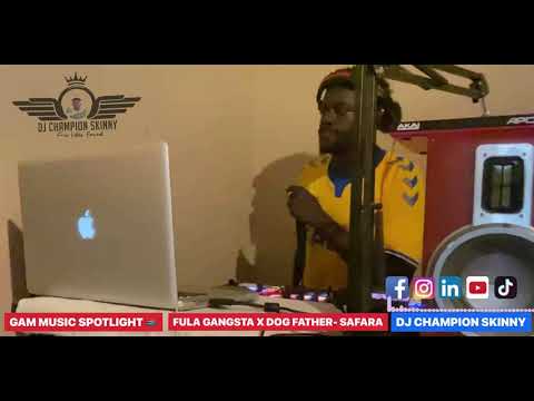 Fula Gangsta X Dog Father - Safara Ft at Gam Music Spotlight - Latest Gam Musics
